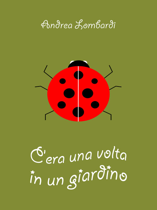 Title details for C'era una volta in un giardino by Andrea Lombardi - Available